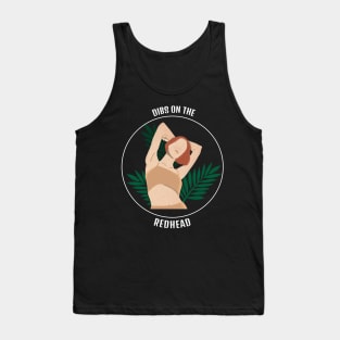 Dibs on the redhead Tank Top